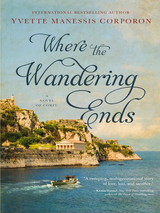 Title details for Where the Wandering Ends by Yvette Manessis Corporon - Available